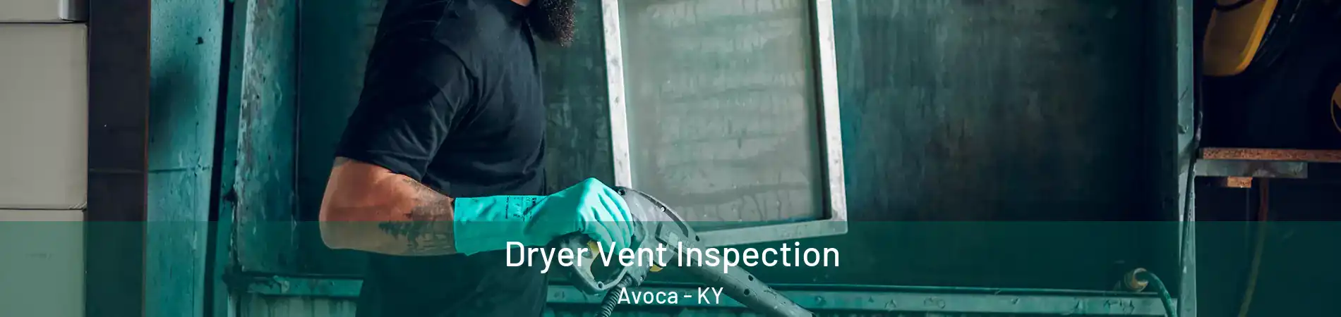 Dryer Vent Inspection Avoca - KY