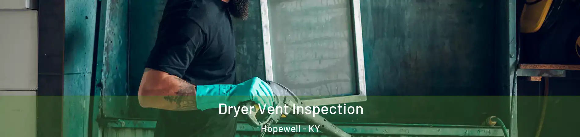 Dryer Vent Inspection Hopewell - KY