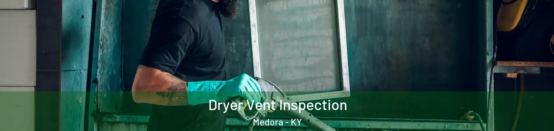 Dryer Vent Inspection Medora - KY