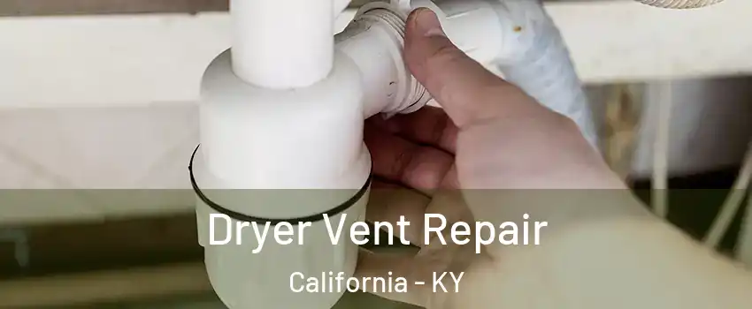 Dryer Vent Repair California - KY