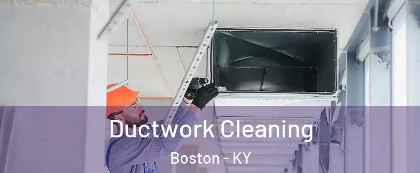 Ductwork Cleaning Boston - KY