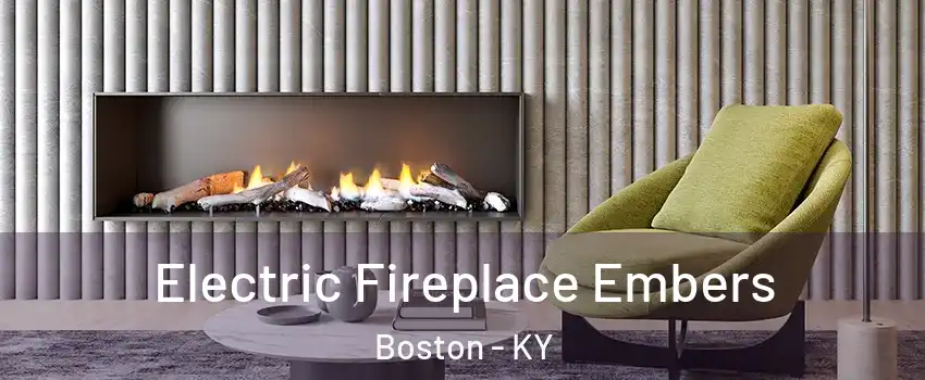 Electric Fireplace Embers Boston - KY