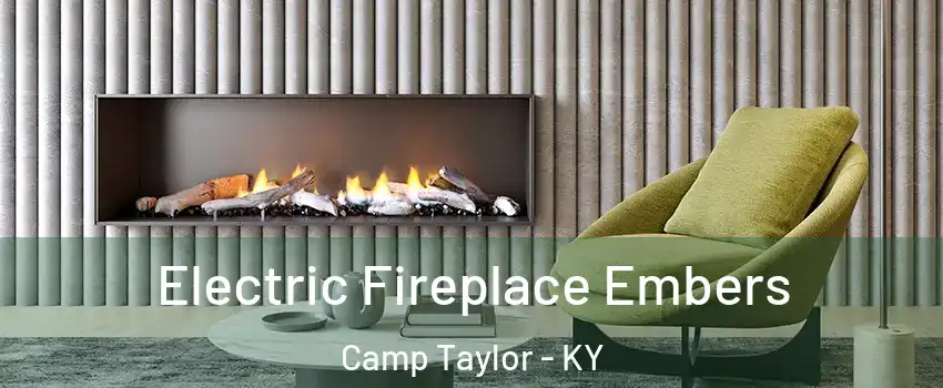 Electric Fireplace Embers Camp Taylor - KY