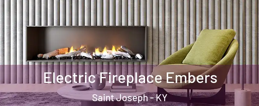 Electric Fireplace Embers Saint Joseph - KY