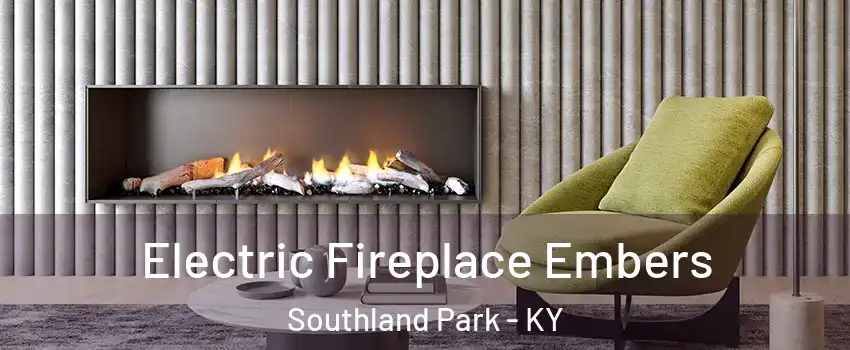 Electric Fireplace Embers Southland Park - KY