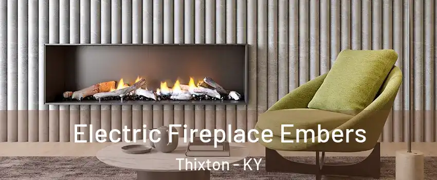 Electric Fireplace Embers Thixton - KY