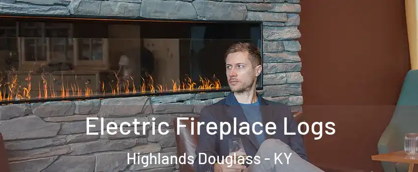 Electric Fireplace Logs Highlands Douglass - KY