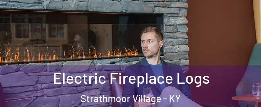 Electric Fireplace Logs Strathmoor Village - KY