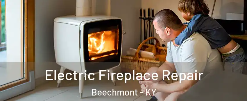 Electric Fireplace Repair Beechmont - KY