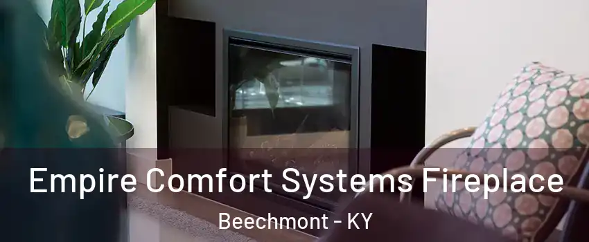 Empire Comfort Systems Fireplace Beechmont - KY