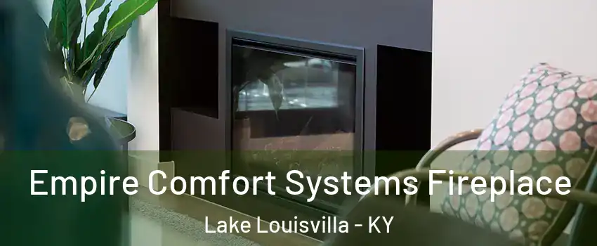 Empire Comfort Systems Fireplace Lake Louisvilla - KY