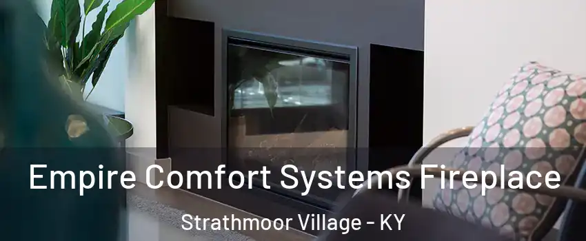 Empire Comfort Systems Fireplace Strathmoor Village - KY