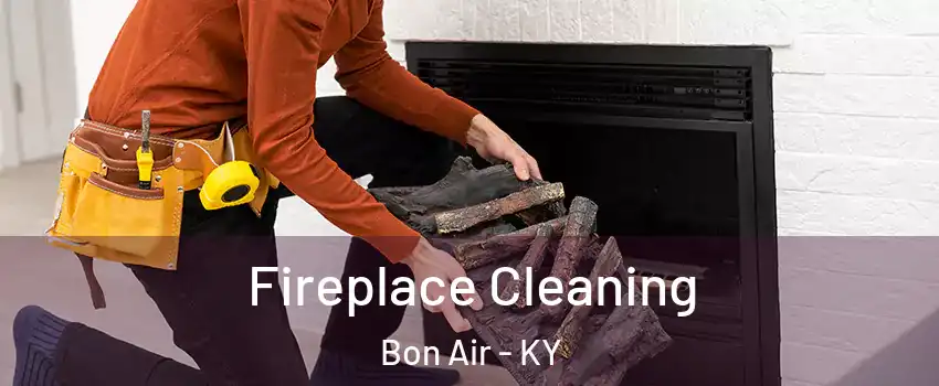 Fireplace Cleaning Bon Air - KY