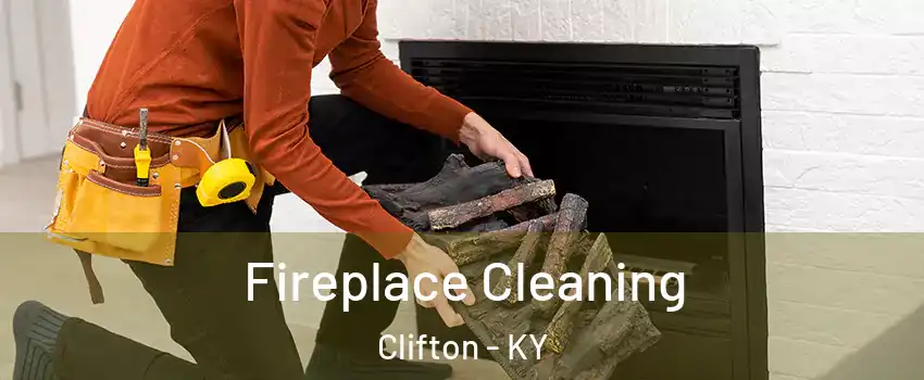 Fireplace Cleaning Clifton - KY