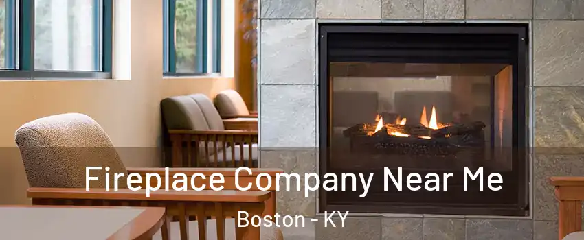 Fireplace Company Near Me Boston - KY