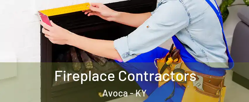 Fireplace Contractors Avoca - KY