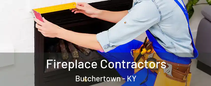 Fireplace Contractors Butchertown - KY