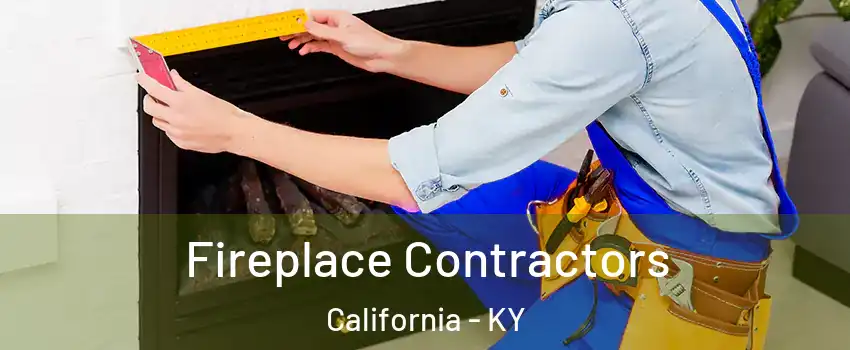 Fireplace Contractors California - KY