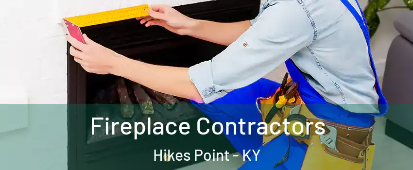 Fireplace Contractors Hikes Point - KY