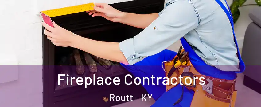 Fireplace Contractors Routt - KY