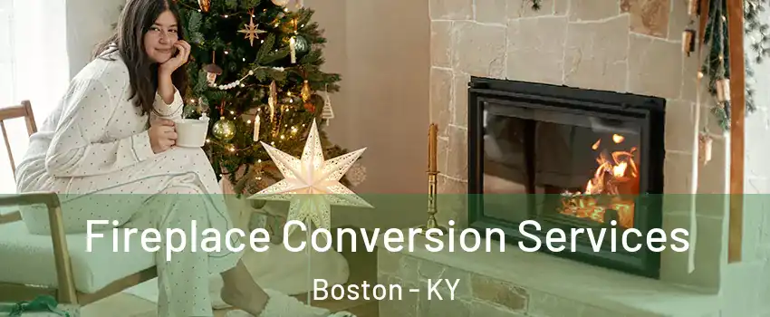 Fireplace Conversion Services Boston - KY