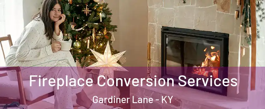 Fireplace Conversion Services Gardiner Lane - KY