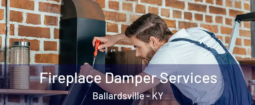 Fireplace Damper Services Ballardsville - KY