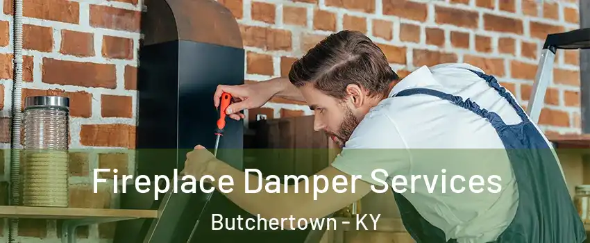 Fireplace Damper Services Butchertown - KY