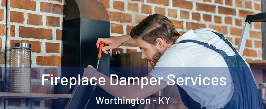 Fireplace Damper Services Worthington - KY