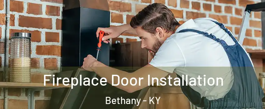 Fireplace Door Installation Bethany - KY