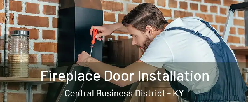 Fireplace Door Installation Central Business District - KY