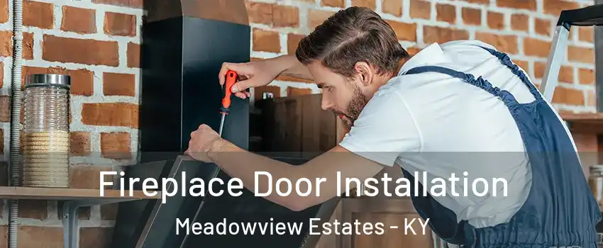 Fireplace Door Installation Meadowview Estates - KY