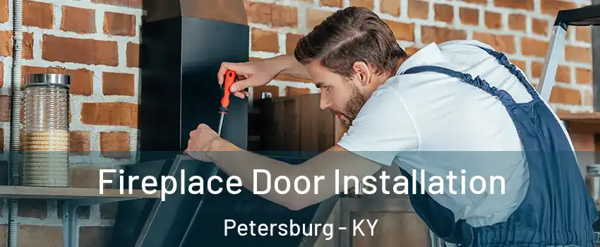 Fireplace Door Installation Petersburg - KY