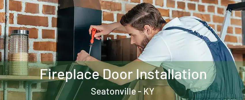 Fireplace Door Installation Seatonville - KY