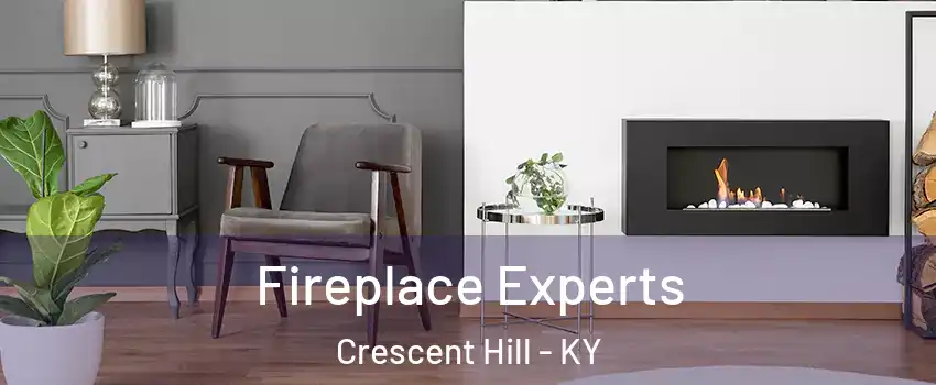 Fireplace Experts Crescent Hill - KY