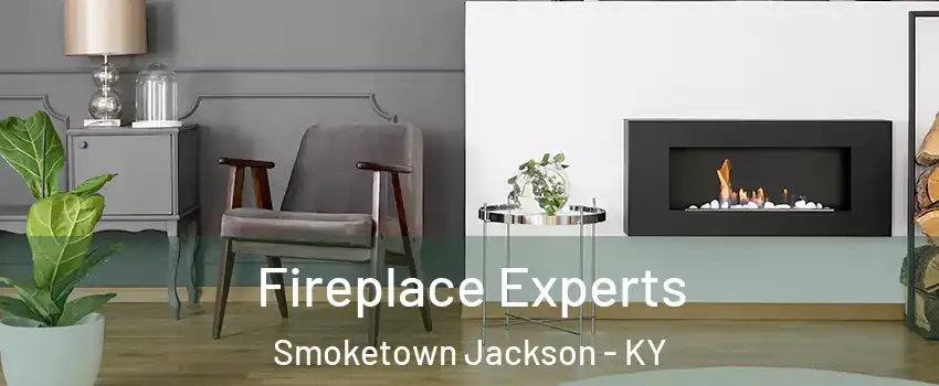 Fireplace Experts Smoketown Jackson - KY