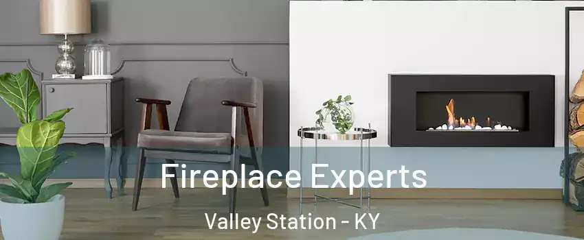 Fireplace Experts Valley Station - KY