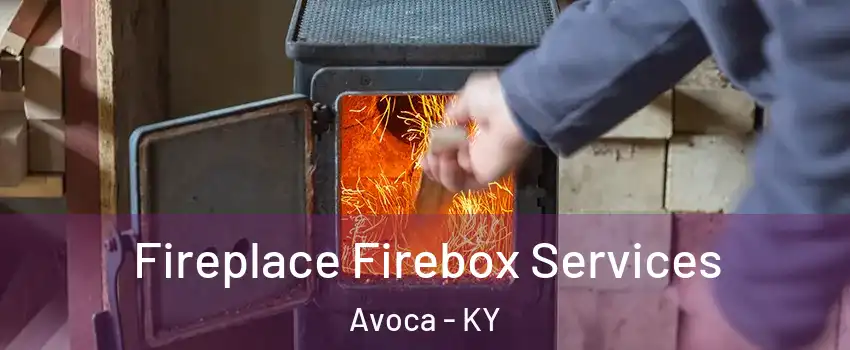 Fireplace Firebox Services Avoca - KY