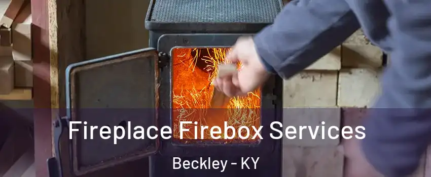 Fireplace Firebox Services Beckley - KY