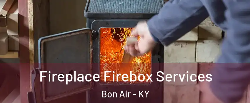 Fireplace Firebox Services Bon Air - KY