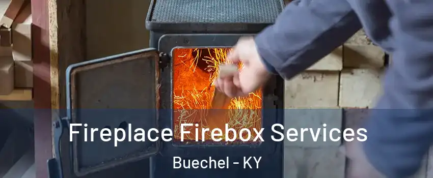 Fireplace Firebox Services Buechel - KY