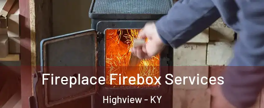 Fireplace Firebox Services Highview - KY