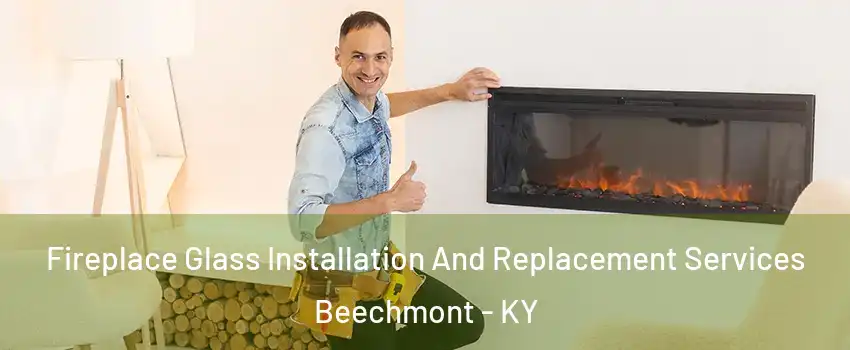 Fireplace Glass Installation And Replacement Services Beechmont - KY