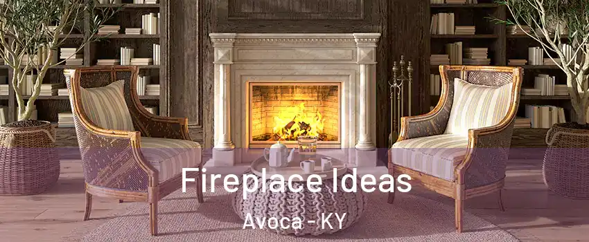 Fireplace Ideas Avoca - KY