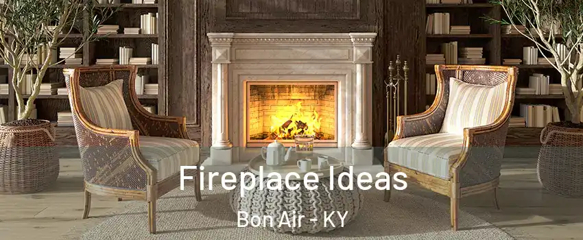 Fireplace Ideas Bon Air - KY