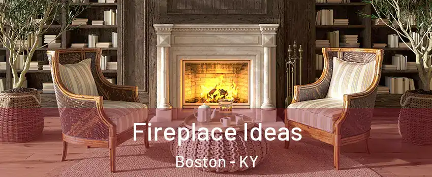 Fireplace Ideas Boston - KY