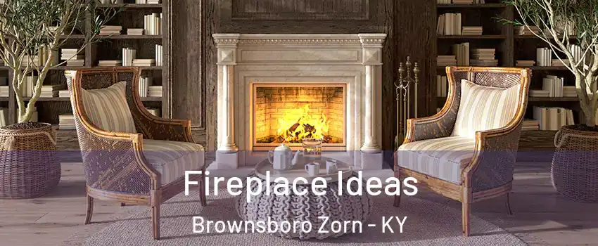 Fireplace Ideas Brownsboro Zorn - KY