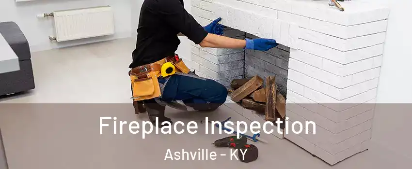 Fireplace Inspection Ashville - KY