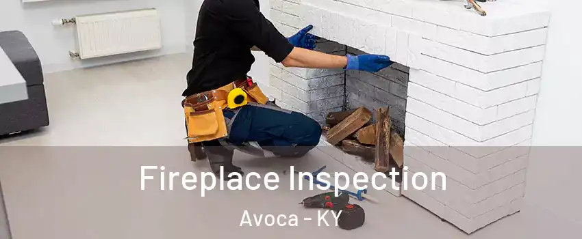 Fireplace Inspection Avoca - KY