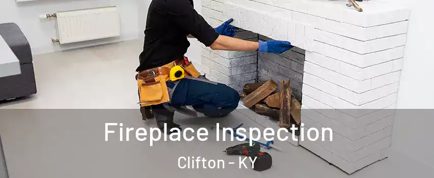 Fireplace Inspection Clifton - KY